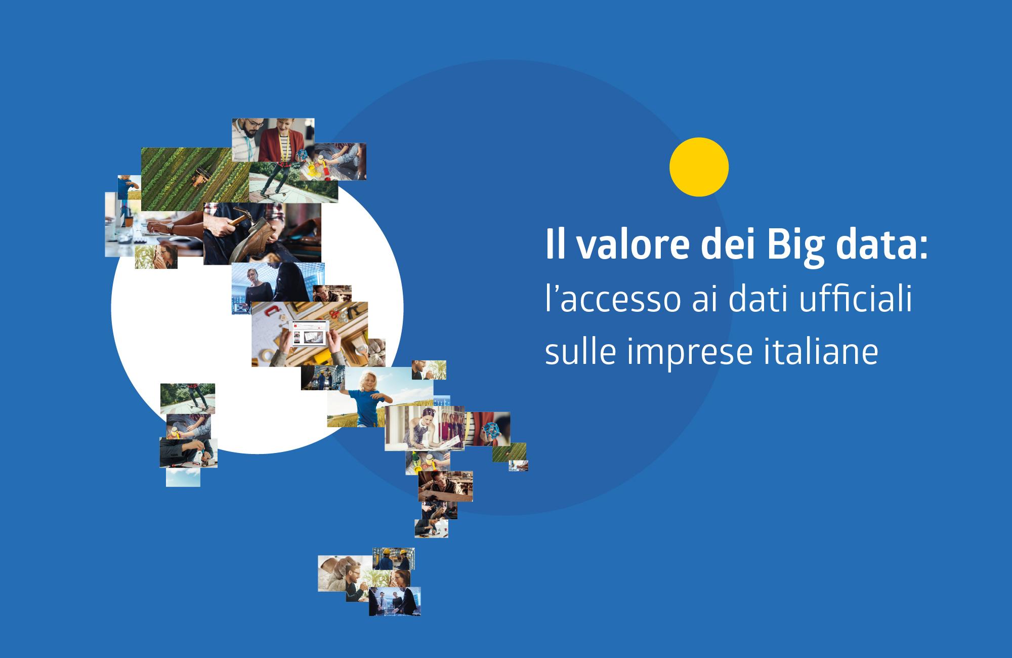 Il valore dei Big data: l’accesso ai dati ufficiali sulle imprese italiane Il valore dei Big data: l’accesso ai dati ufficiali sulle imprese italiane
